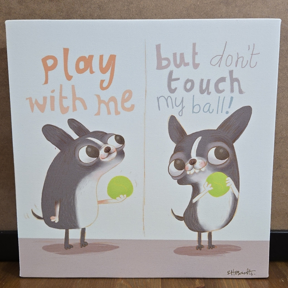 Silly Cute Boston Terrier Dog Canvas Art with Playful Message